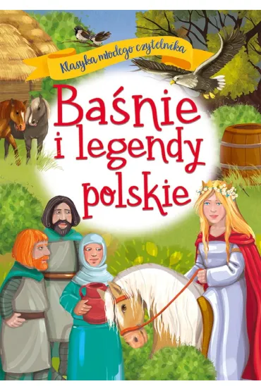 Klasyka młodego czytelnika. Baśnie i legendy ..