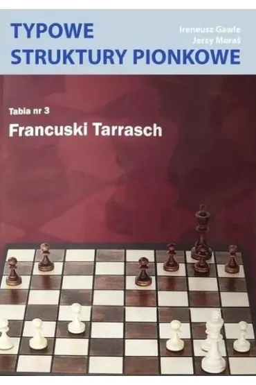 Typowe struktury pionkowe. Tabela nr 3 Francuski..
