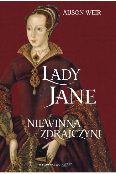 Lady Jane. Niewinna zdrajczyni