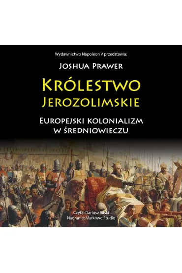 Królestwo Jerozolimskie. Europejski kolonializm w średniowieczu