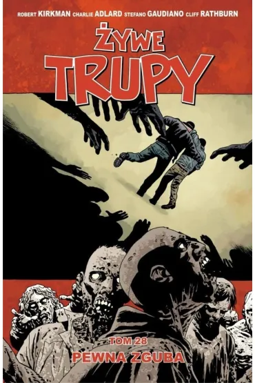 Żywe trupy T.28 Pewna zguba