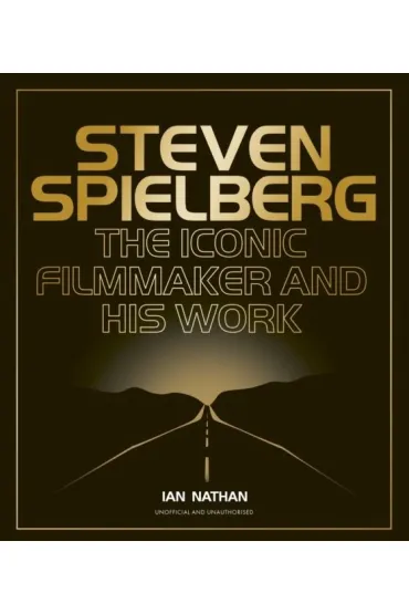 Steven Spielberg. The Iconic Filmmaker and His Work wer. angielska