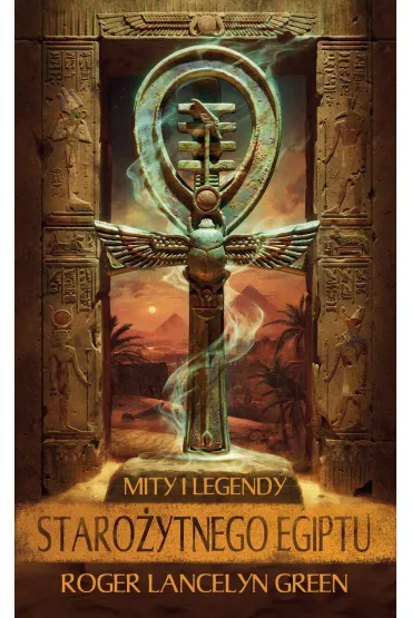 Mity i legendy starożytnego Egiptu