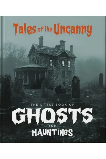 The Little Book of Ghosts and Hauntings wer. angielska