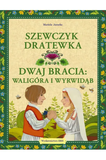 Szewczyk Dratewka. Dwaj bracia Waligóra i Wyrwidąb