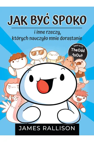 Jak być spoko i inne rzeczy, których nauczyło mnie dorastanie