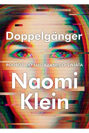 Doppelgänger. Podróż do lustrzanego świata