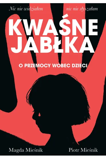 Kwaśne jabłka. O przemocy wobec dzieci
