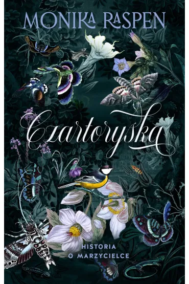 Czartoryska. Historia o marzycielce