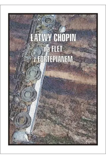 Łatwy Chopin na flet z fortepianem