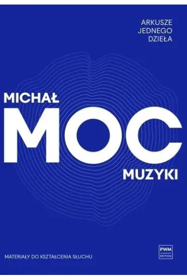 Arkusze jednego dzieła. Moc muzyki