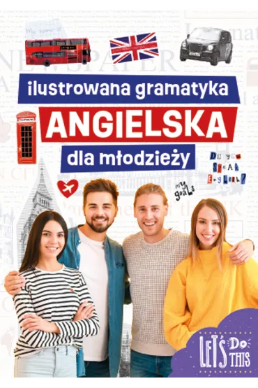 Ilustrowana gramatyka angielska dla młodzieży