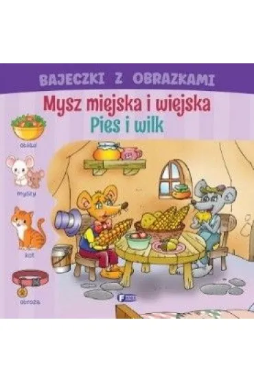 Bajeczki z obrazkami: mysz miejska i wiejska. Pies