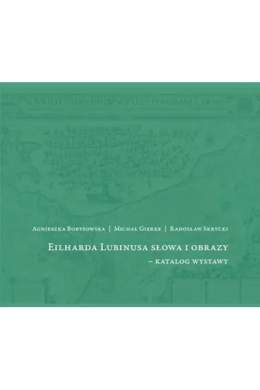 Eilharda Lubinusa słowa i obrazy - katalog wystawy