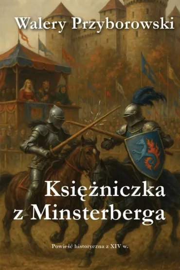 Księżniczka z Minsterberga - powieść historyczna