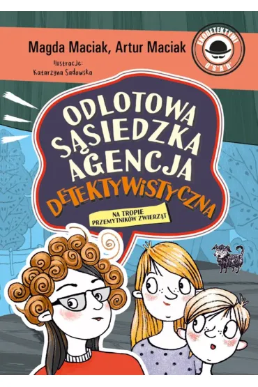 Odlotowa Sąsiedzka Agencja Detektywistyczna T.1