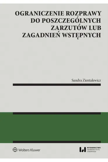 Ograniczenie rozprawy do poszczególnych zarzutów lub zagadnień wstępnych