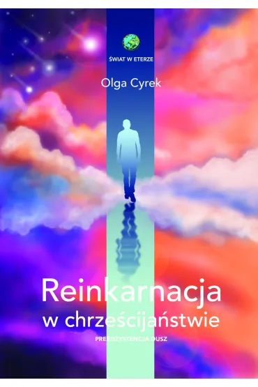 Reinkarnacja w chrześcijaństwie. Preegzystencja dusz