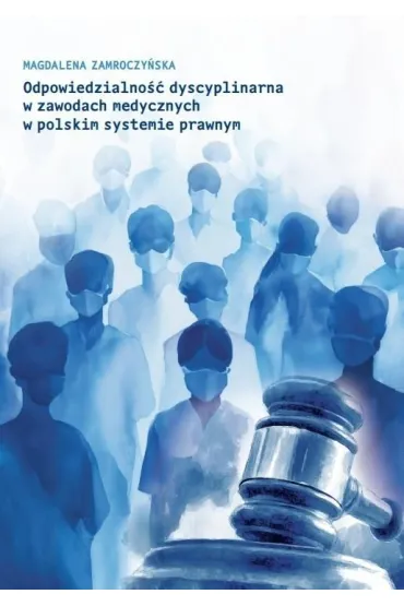 Odpowiedzialność dyscyplinarna w zawodach med...
