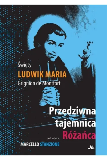 Przedziwna tajemnica Różańca