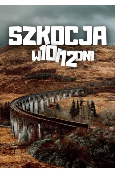 Szkocja w 10/12 dni
