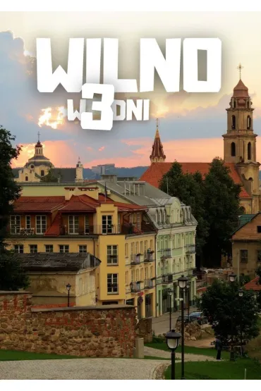 Wilno w 3 dni
