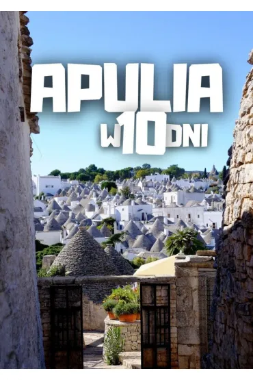 Apulia w 10 dni