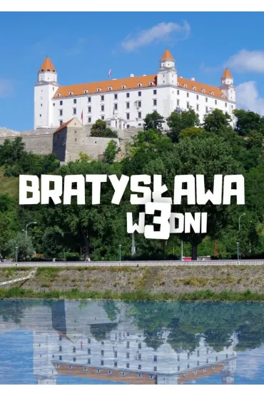 Bratysława w 3 dni