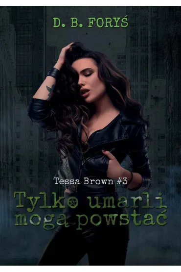 Tylko umarli mogą powstać. Tom 3