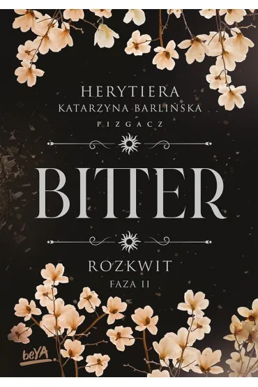Rozkwit. Faza 2. Bitter