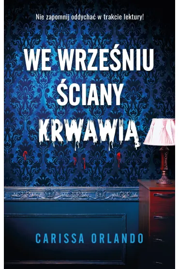 We wrześniu ściany krwawią