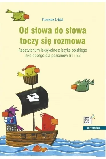 Od słowa do słowa toczy się rozmowa