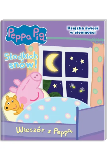 Peppa Pig. Słodkich snów!