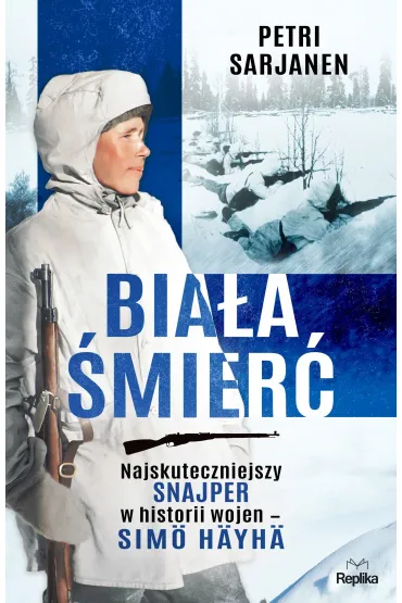 Biała Śmierć. Najskuteczniejszy snajper w historii