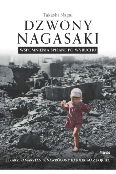 Dzwony Nagasaki. Wspomnienia spisane po wybuchu