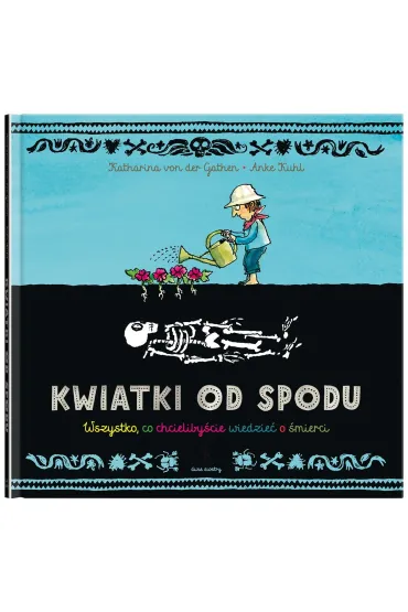 Kwiatki od spodu. Wszystko, co chcielibyście...