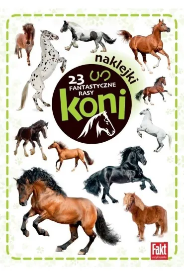 23 Fantastyczne rasy koni