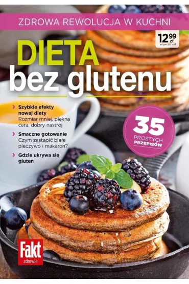Dieta bez glutenu. Zdrowa rewolucja w kuchni