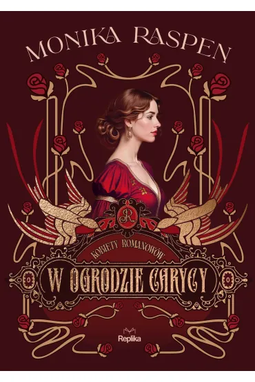 W ogrodzie carycy. Kobiety Romanowów. Tom 2