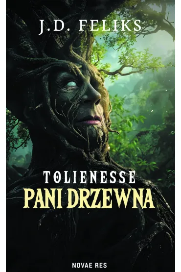 Tolienesse. Pani Drzewna