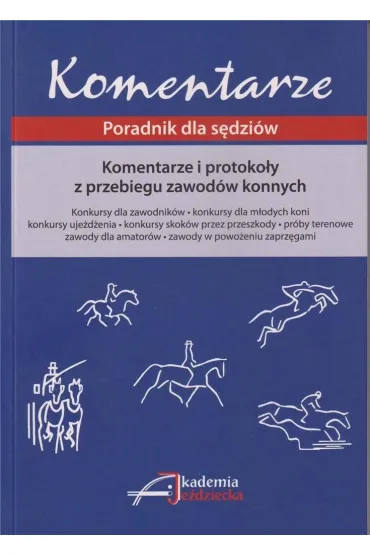 Komentarze i protokoły z przebiegu zawodów konnych