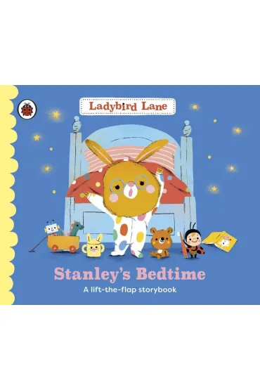 Ladybird Lane: Stanley`s Bedtime