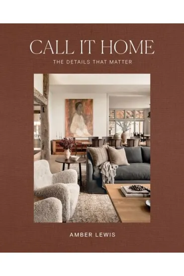 Call It Home. The Details That Matter