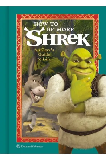 How to Be More Shrek