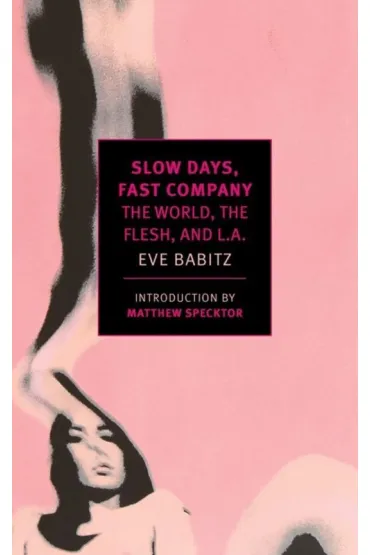 Slow Days, Fast Company