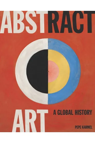 Abstract Art. A Global History