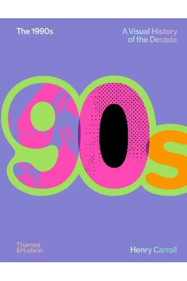The 1990s. A Visual History of the Decade