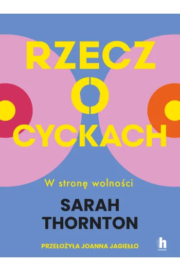 Rzecz o cyckach. W stronę wolności