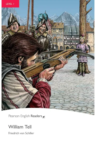 William Tell. Book with Digital Version and audio. Level 1