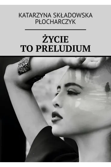Życie to preludium
